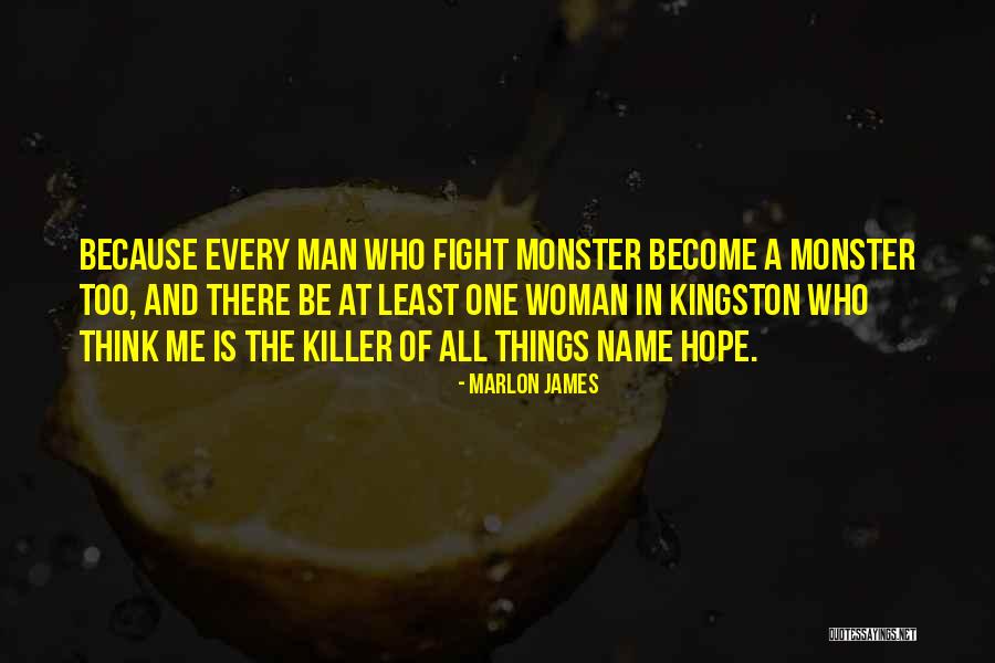 Man Vs Monster Quotes By Marlon James Man Vs Monster Quotes By Marlon James
