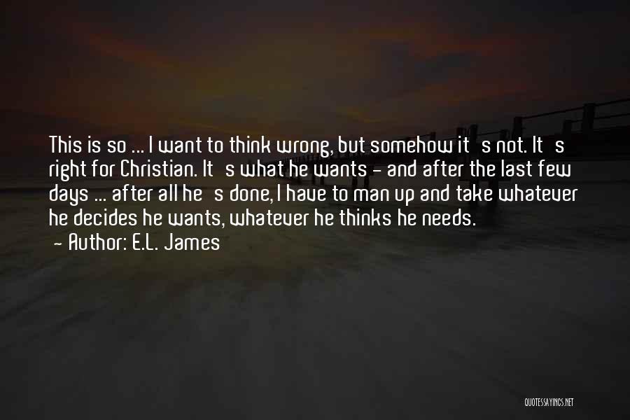 Man Wants Quotes By E.L. James