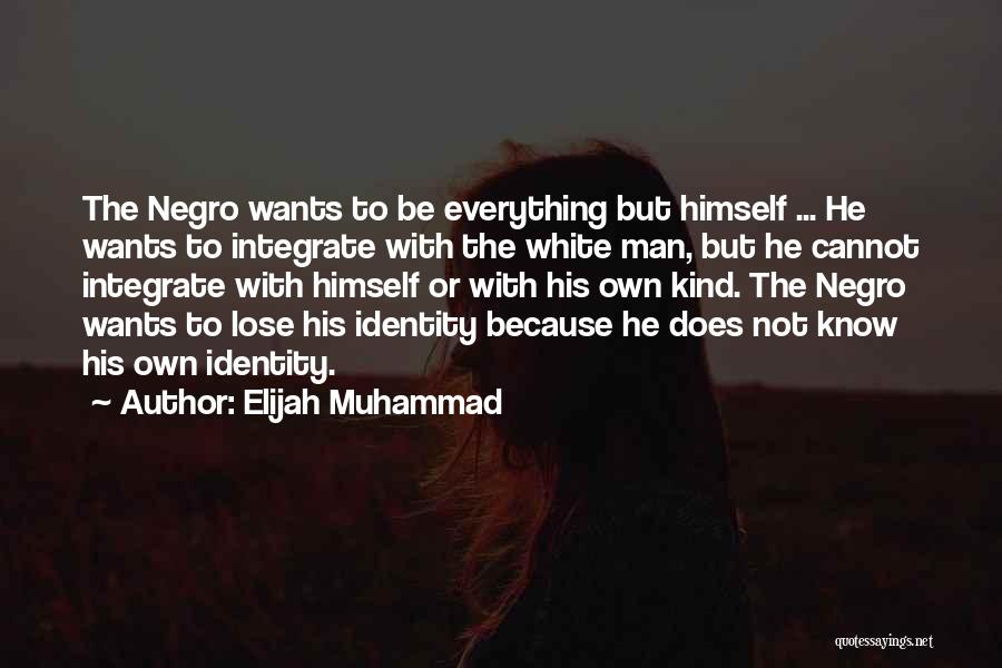 Man Wants Quotes By Elijah Muhammad