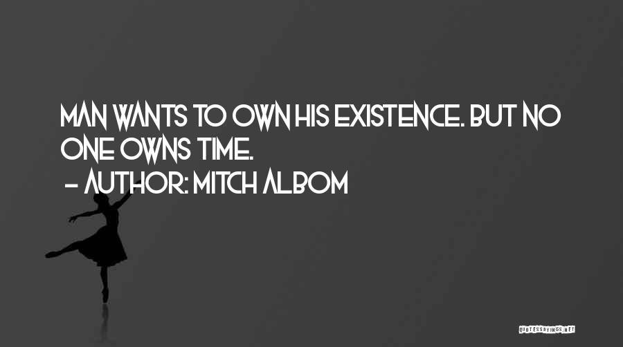 Man Wants Quotes By Mitch Albom