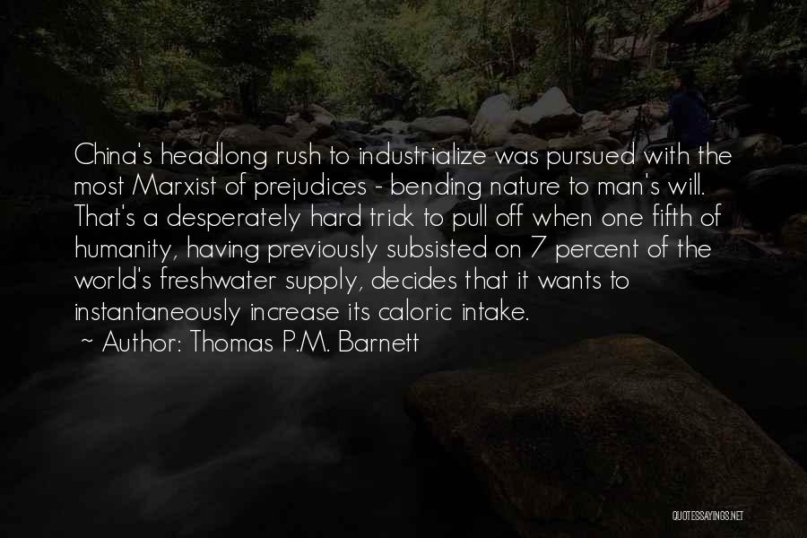 Man Wants Quotes By Thomas P.M. Barnett