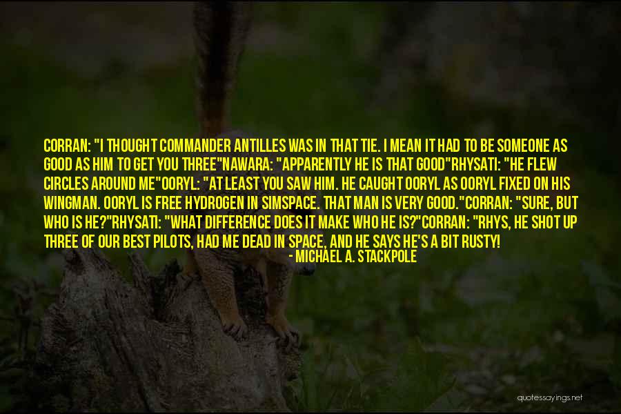 Man What Mean Quotes By Michael A. Stackpole Man What Mean Quotes By Michael A. Stackpole
