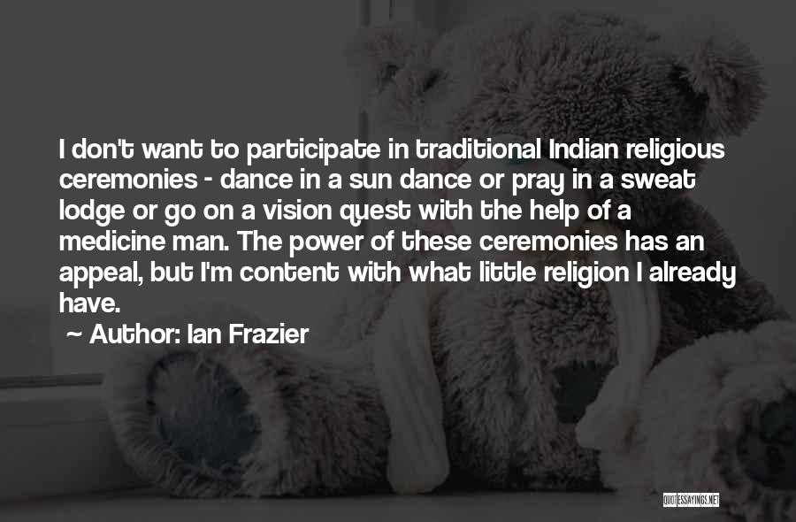 Man Who Can Dance Quotes By Ian Frazier