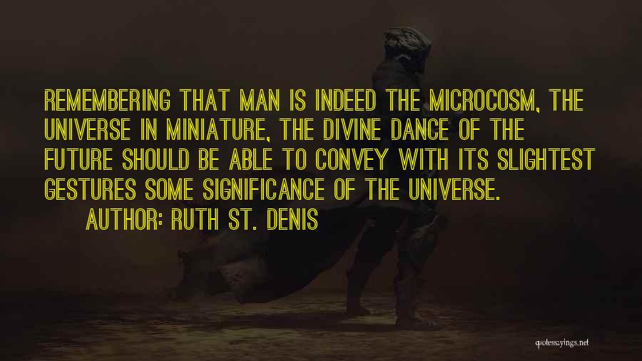 Man Who Can Dance Quotes By Ruth St. Denis