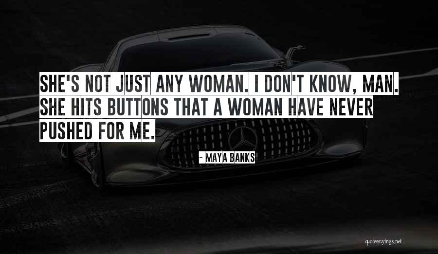 Man Who Hits Woman Quotes By Maya Banks