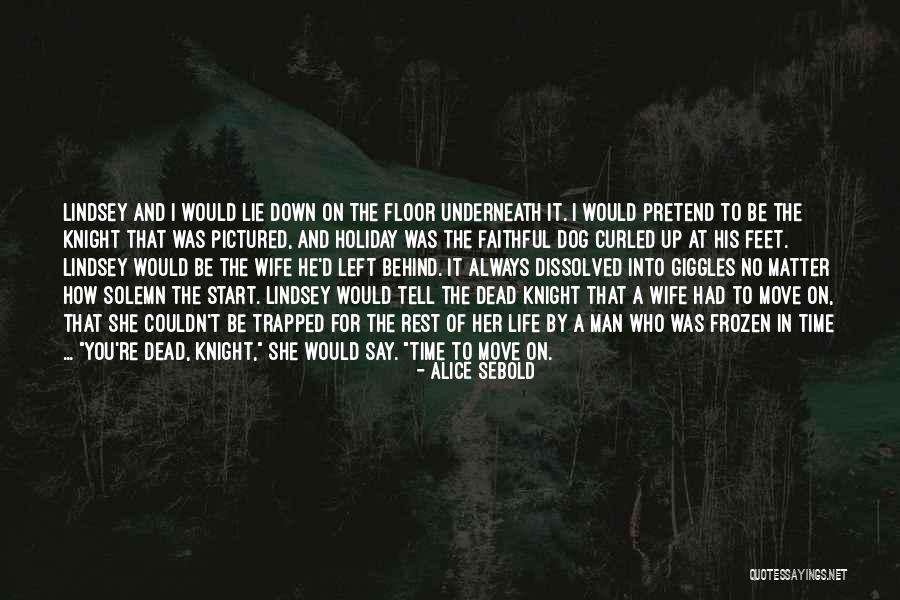 Man Who Lie Quotes By Alice Sebold Man Who Lie Quotes By Alice Sebold
