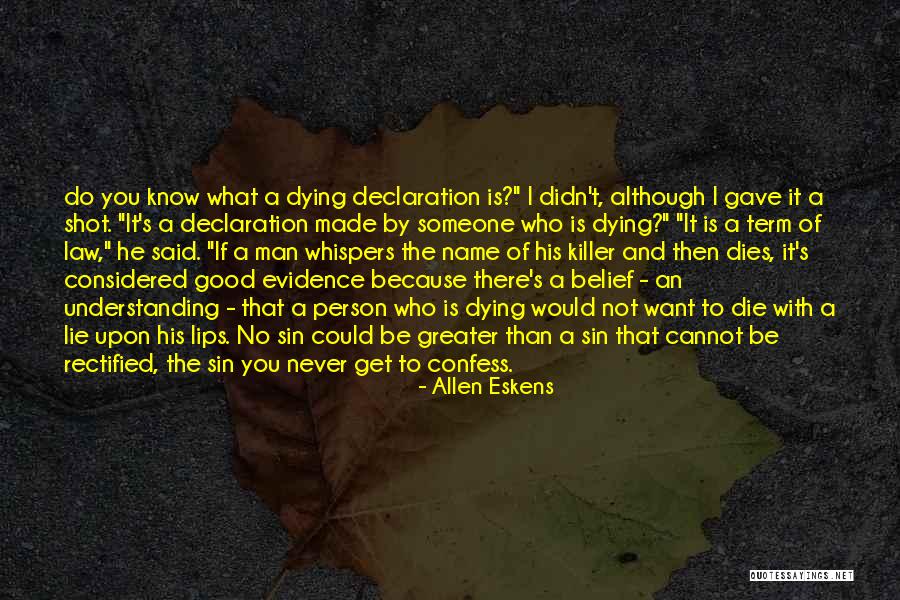 Man Who Lie Quotes By Allen Eskens Man Who Lie Quotes By Allen Eskens