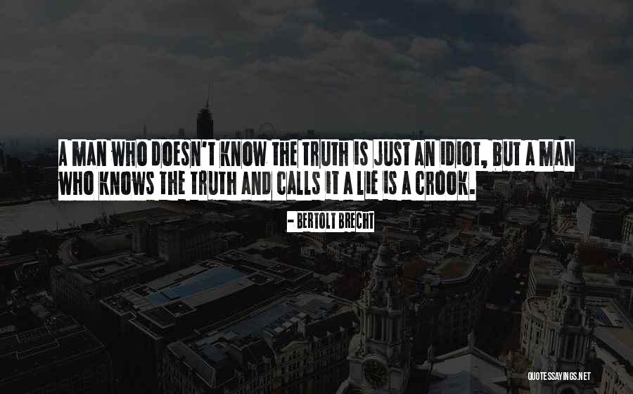 Man Who Lie Quotes By Bertolt Brecht Man Who Lie Quotes By Bertolt Brecht