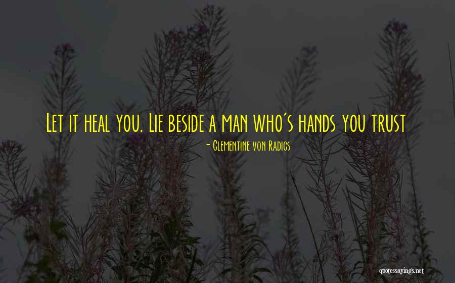 Man Who Lie Quotes By Clementine Von Radics