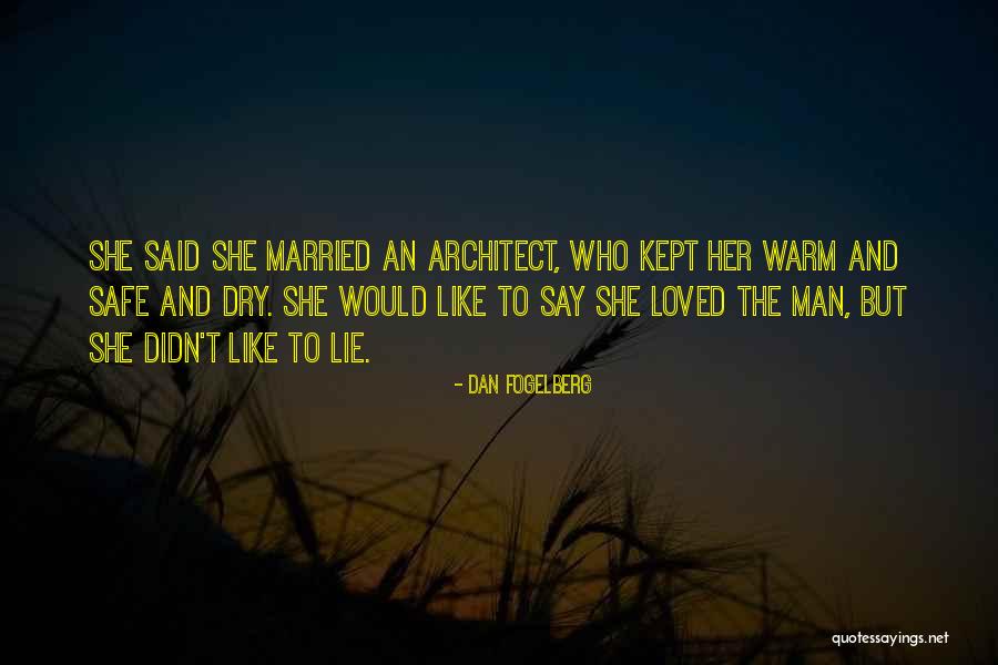 Man Who Lie Quotes By Dan Fogelberg Man Who Lie Quotes By Dan Fogelberg