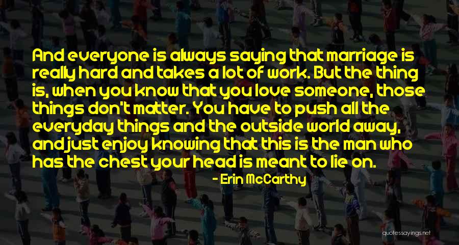 Man Who Lie Quotes By Erin McCarthy Man Who Lie Quotes By Erin McCarthy