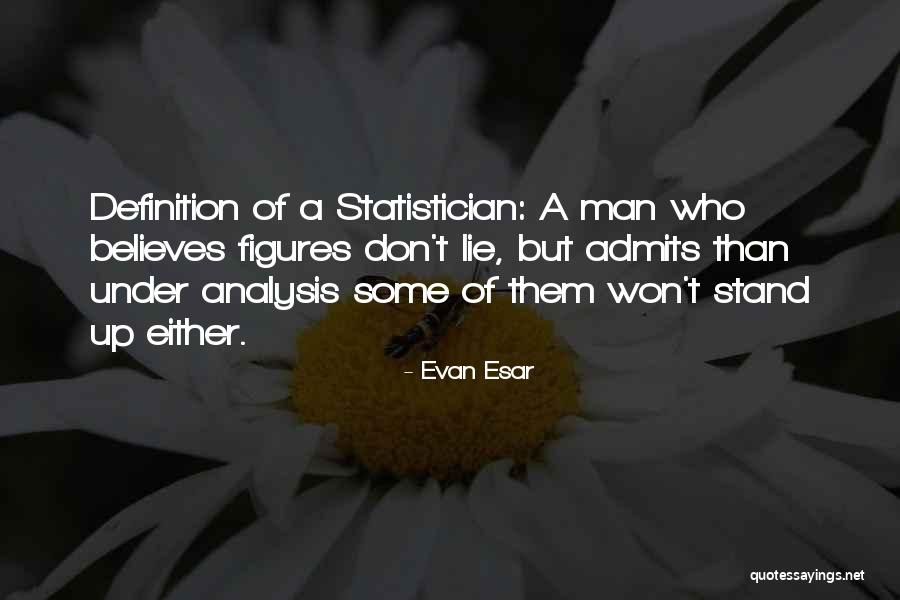 Man Who Lie Quotes By Evan Esar Man Who Lie Quotes By Evan Esar
