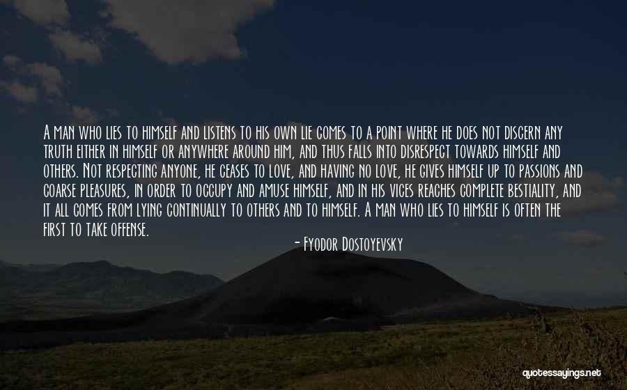 Man Who Lie Quotes By Fyodor Dostoyevsky Man Who Lie Quotes By Fyodor Dostoyevsky