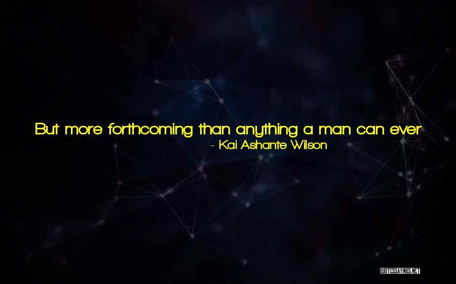 Man Who Lie Quotes By Kai Ashante Wilson Man Who Lie Quotes By Kai Ashante Wilson