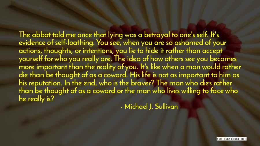 Man Who Lie Quotes By Michael J. Sullivan Man Who Lie Quotes By Michael J. Sullivan