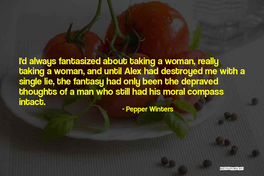 Man Who Lie Quotes By Pepper Winters Man Who Lie Quotes By Pepper Winters