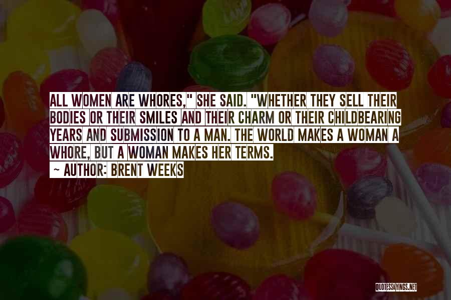 Man Whores Quotes By Brent Weeks