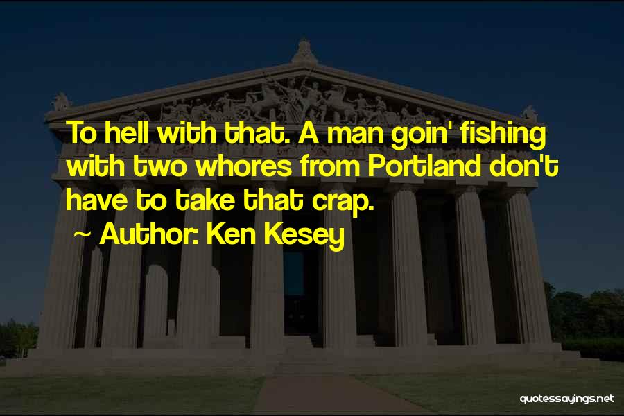 Man Whores Quotes By Ken Kesey