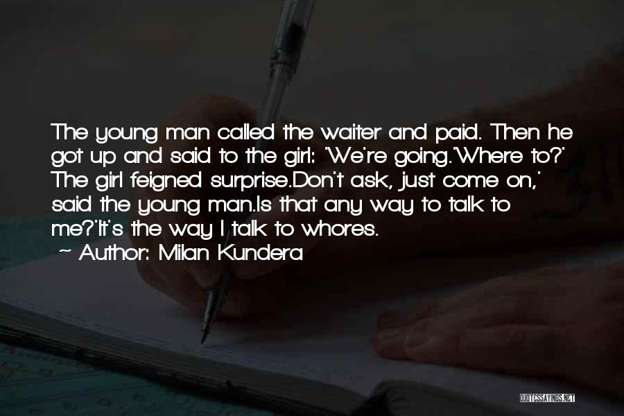 Man Whores Quotes By Milan Kundera