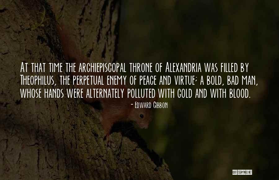 Man Whose Blood Quotes By Edward Gibbon Man Whose Blood Quotes By Edward Gibbon