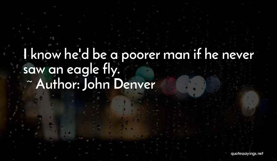 Man Will Never Fly Quotes By John Denver
