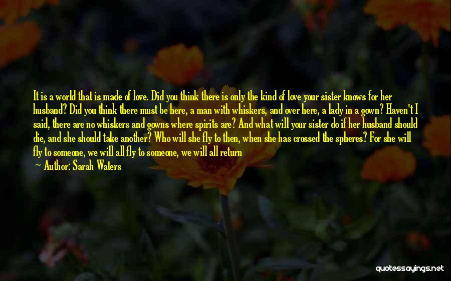 Man Will Never Fly Quotes By Sarah Waters