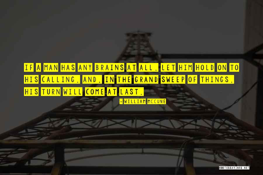Man With 2 Brains Quotes By William McCune Man With 2 Brains Quotes By William McCune