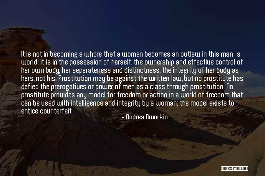 Man With Integrity Quotes By Andrea Dworkin Man With Integrity Quotes By Andrea Dworkin