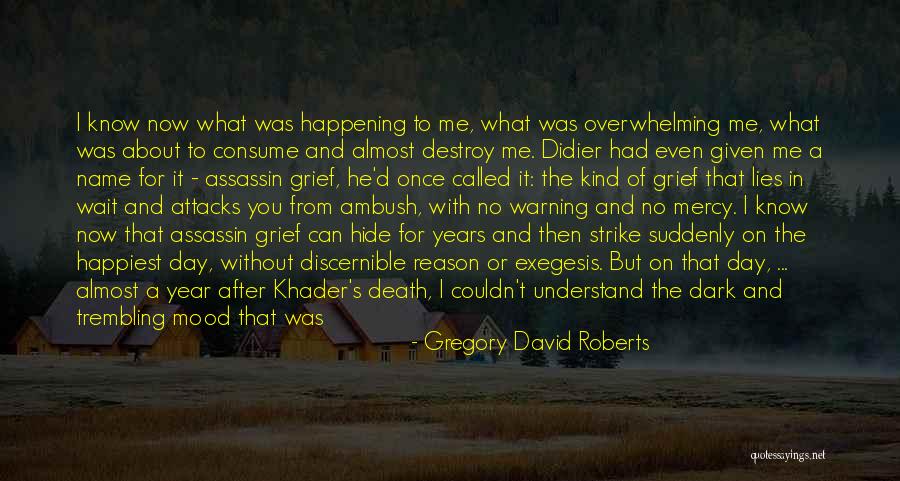 Man With No Name Quotes By Gregory David Roberts Man With No Name Quotes By Gregory David Roberts