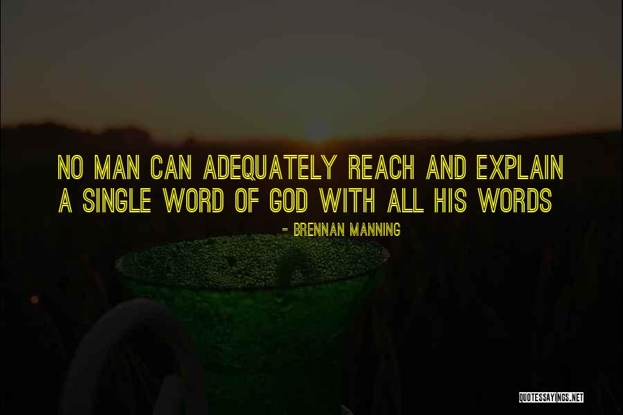Man With No Words Quotes By Brennan Manning Man With No Words Quotes By Brennan Manning