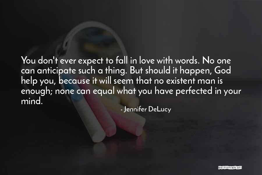 Man With No Words Quotes By Jennifer DeLucy