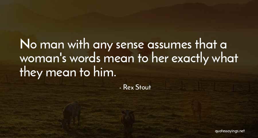 Man With No Words Quotes By Rex Stout