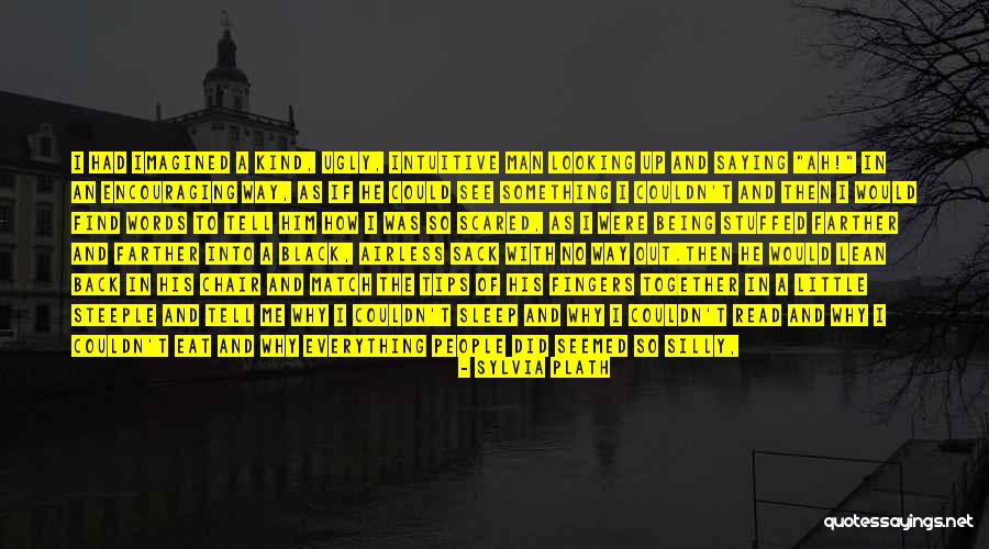 Man With No Words Quotes By Sylvia Plath Man With No Words Quotes By Sylvia Plath