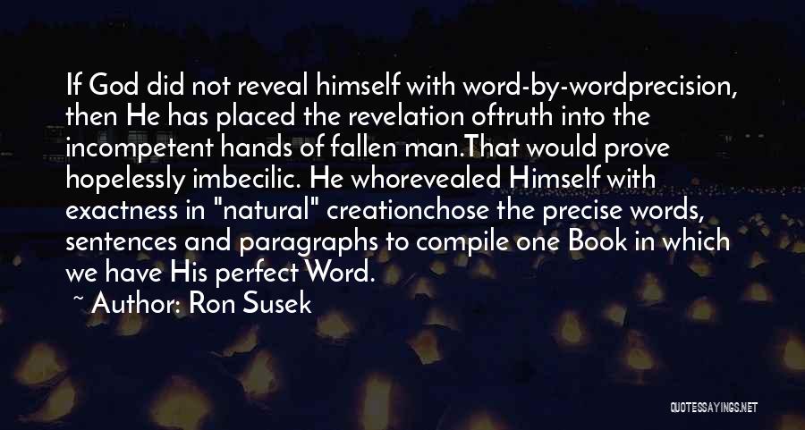 Man With One Word Quotes By Ron Susek