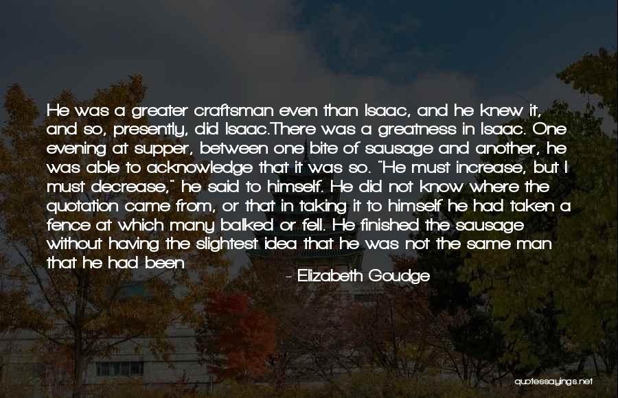 Man Without A Face Quotes By Elizabeth Goudge Man Without A Face Quotes By Elizabeth Goudge