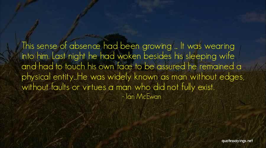 Man Without A Face Quotes By Ian McEwan Man Without A Face Quotes By Ian McEwan