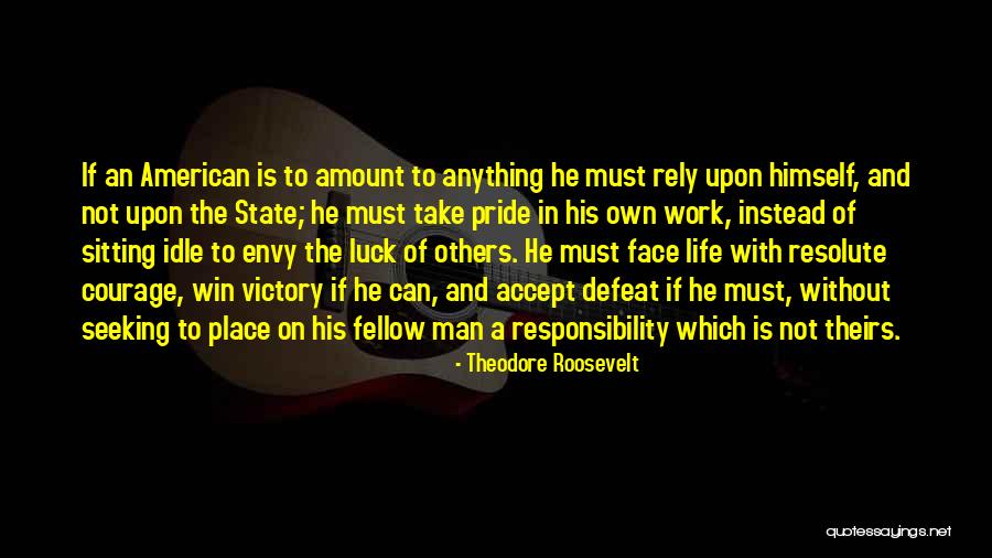 Man Without A Face Quotes By Theodore Roosevelt Man Without A Face Quotes By Theodore Roosevelt