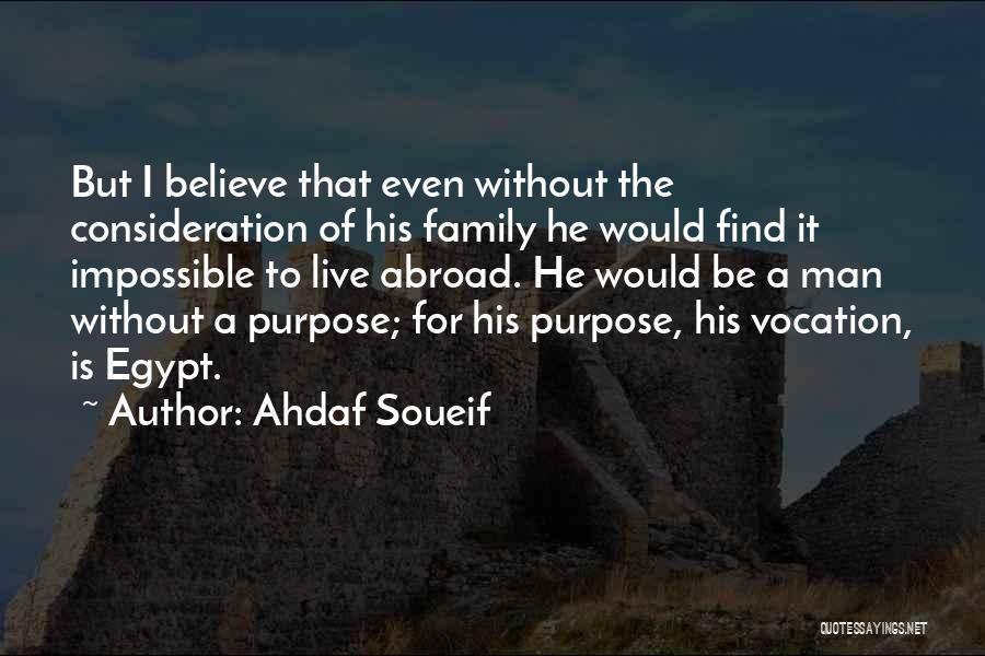 Man Without Family Quotes By Ahdaf Soueif