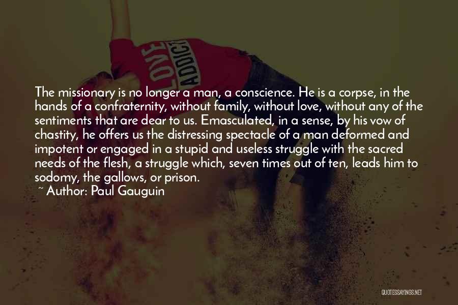 Man Without Family Quotes By Paul Gauguin