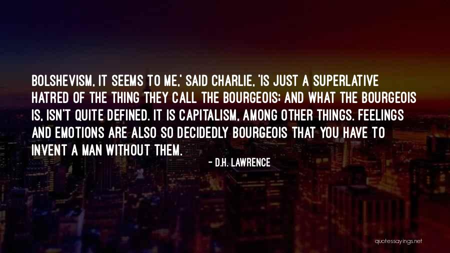 Man Without Feelings Quotes By D.H. Lawrence Man Without Feelings Quotes By D.H. Lawrence