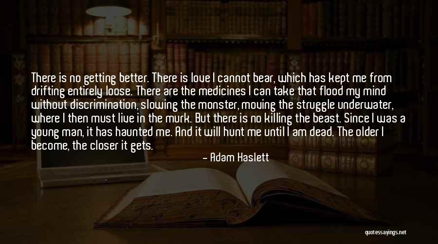 Man Without Love Quotes By Adam Haslett Man Without Love Quotes By Adam Haslett
