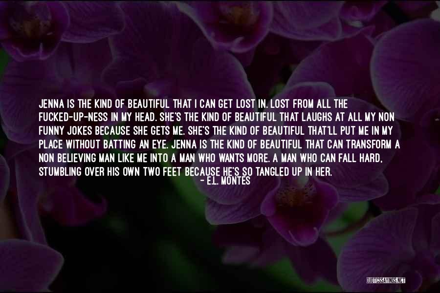 Man Without Love Quotes By E.L. Montes Man Without Love Quotes By E.L. Montes
