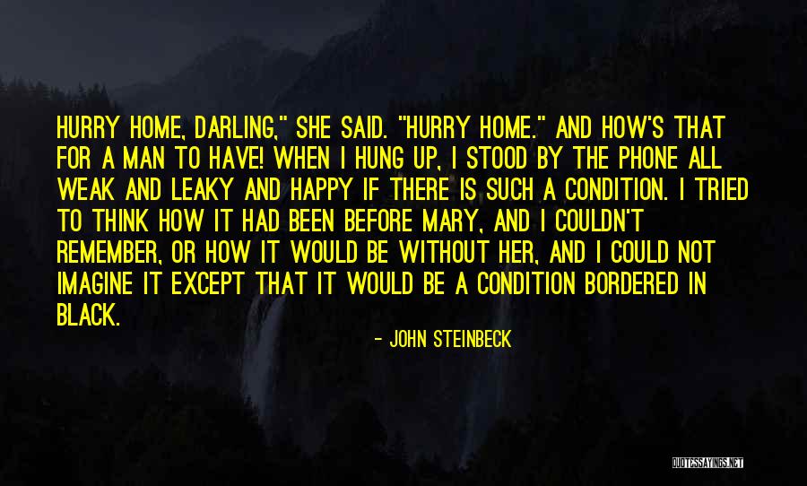 Man Without Love Quotes By John Steinbeck Man Without Love Quotes By John Steinbeck