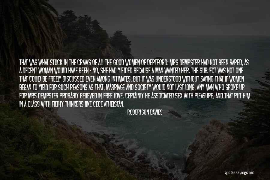 Man Without Love Quotes By Robertson Davies Man Without Love Quotes By Robertson Davies