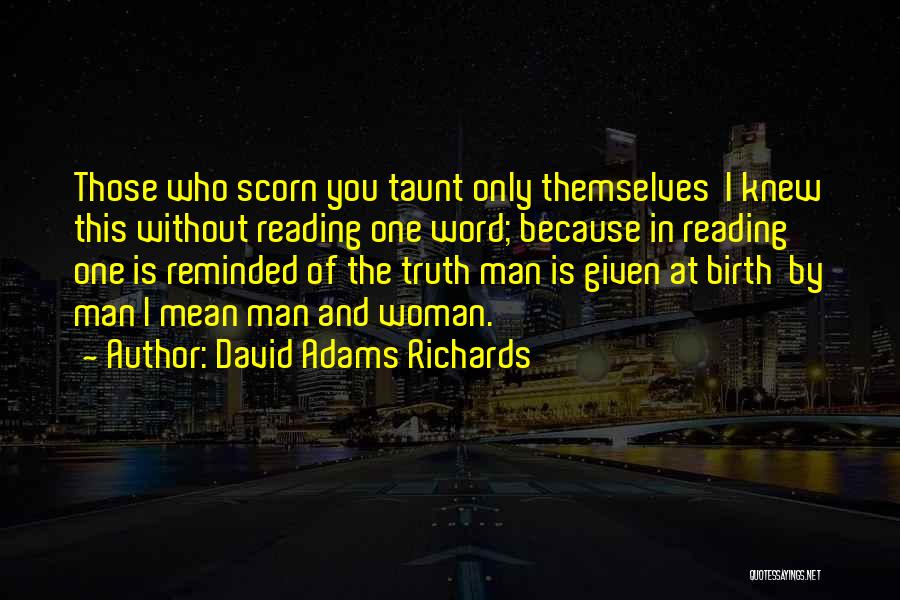 Man Without One Word Quotes By David Adams Richards