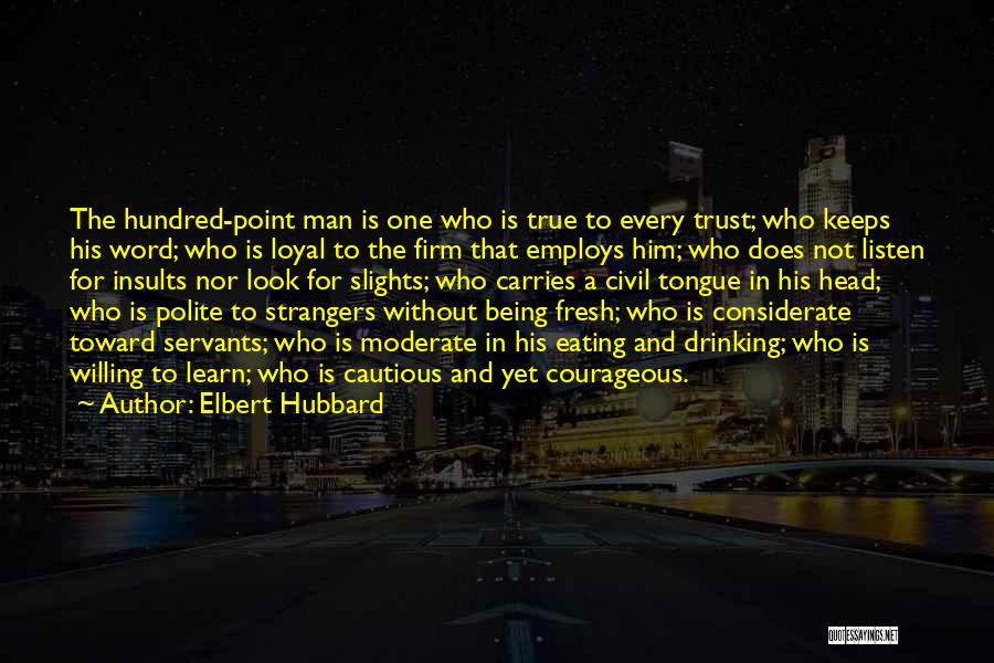 Man Without One Word Quotes By Elbert Hubbard