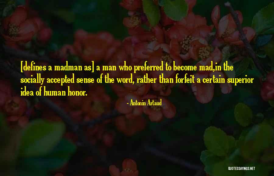 Man Without Word Of Honor Quotes By Antonin Artaud Man Without Word Of Honor Quotes By Antonin Artaud