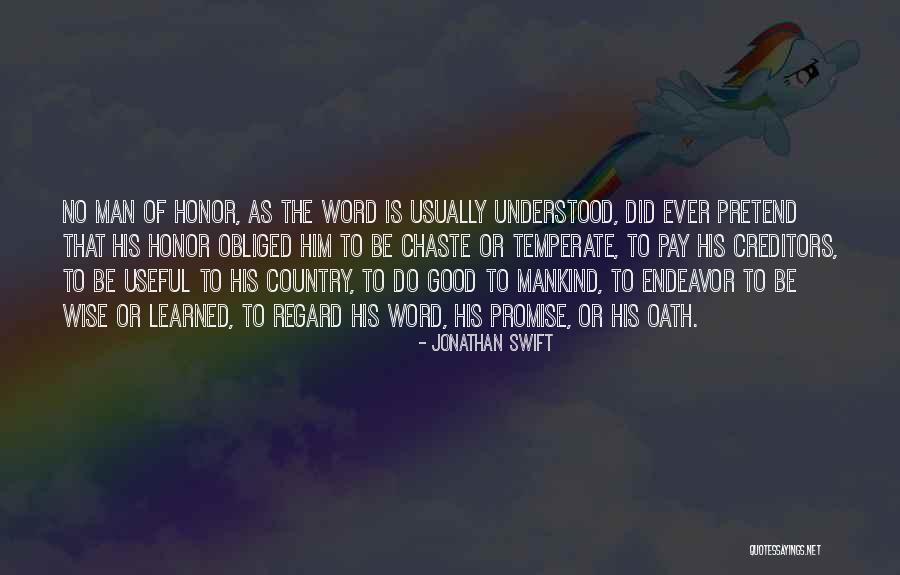 Man Without Word Of Honor Quotes By Jonathan Swift Man Without Word Of Honor Quotes By Jonathan Swift