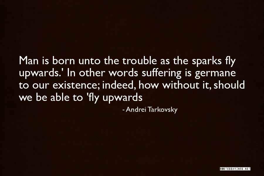 Man Without Words Quotes By Andrei Tarkovsky