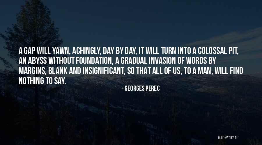 Man Without Words Quotes By Georges Perec Man Without Words Quotes By Georges Perec